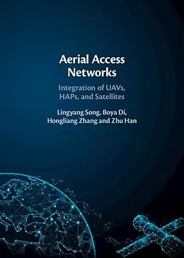 E-Book (epub) Aerial Access Networks von Lingyang Song, Boya Di, Hongliang Zhang