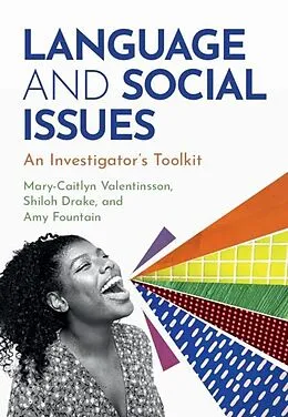 E-Book (epub) Language and Social Issues von Mary-Caitlyn Valentinsson, Shiloh Drake, Amy Fountain