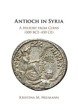E-Book (pdf) Antioch in Syria von Kristina M. Neumann