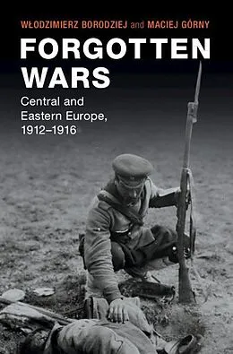 E-Book (pdf) Forgotten Wars von Wlodzimierz Borodziej, Maciej Gorny