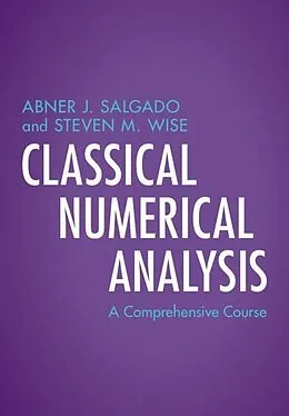 E-Book (pdf) Classical Numerical Analysis von Abner J. Salgado, Steven M. Wise