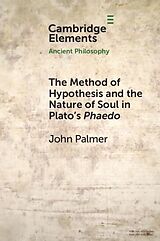 eBook (pdf) Method of Hypothesis and the Nature of Soul in Plato's Phaedo de John Palmer