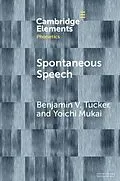 E-Book (pdf) Spontaneous Speech von Benjamin V. Tucker, Yoichi Mukai