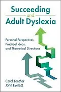 ePUB Succeeding and Adult Dyslexia von Carol Leather, John Everatt