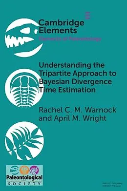E-Book (epub) Understanding the Tripartite Approach to Bayesian Divergence Time Estimation von Rachel C. M. Warnock