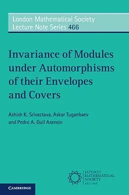 E-Book (epub) Invariance of Modules under Automorphisms of their Envelopes and Covers von Ashish K. Srivastava