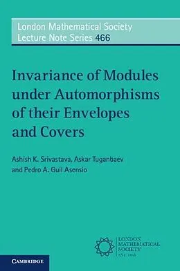 E-Book (pdf) Invariance of Modules under Automorphisms of their Envelopes and Covers von Ashish K. Srivastava, Askar Tuganbaev, Pedro A. Guil Asensio