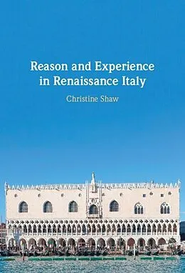 ePUB Reason and Experience in Renaissance Italy von Christine Shaw