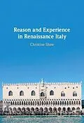 PDF Reason and Experience in Renaissance Italy von Christine Shaw