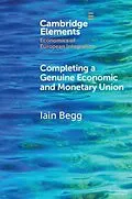 E-Book (pdf) Completing a Genuine Economic and Monetary Union von Iain Begg