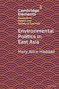 E-Book (pdf) Environmental Politics in East Asia von Mary Alice Haddad