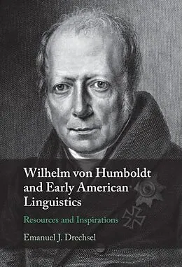 E-Book (epub) Wilhelm von Humboldt and Early American Linguistics von Emanuel J. Drechsel