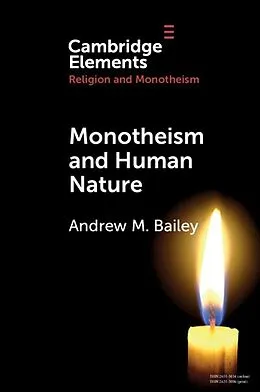 E-Book (epub) Monotheism and Human Nature von Andrew M. Bailey