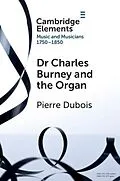 E-Book (pdf) Dr. Charles Burney and the Organ von Pierre Dubois