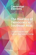 E-Book (epub) Meaning of Democracy in Southeast Asia von Diego Fossati, Ferran Martinez i Coma