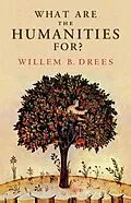 E-Book (pdf) What Are the Humanities For? von Willem B. Drees