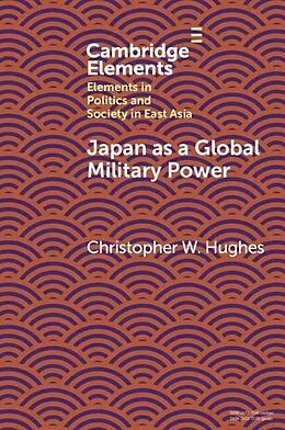 E-Book (epub) Japan as a Global Military Power von Christopher W. Hughes