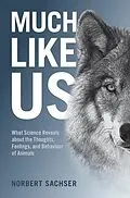E-Book (epub) Much Like Us von Norbert Sachser