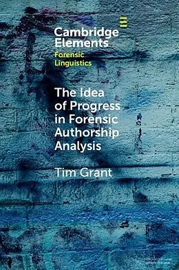 E-Book (epub) Idea of Progress in Forensic Authorship Analysis von Tim Grant