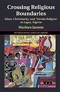 E-Book (epub) Crossing Religious Boundaries von Marloes Janson