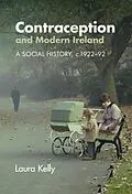 E-Book (pdf) Contraception and Modern Ireland von Laura Kelly