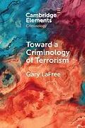 E-Book (epub) Toward a Criminology of Terrorism von Gary Lafree