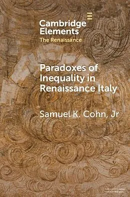 E-Book (epub) Paradoxes of Inequality in Renaissance Italy von Jr. Samuel K. Cohn
