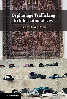 eBook (epub) Orphanage Trafficking in International Law de Kathryn E. van Doore