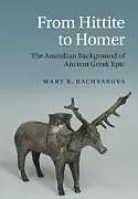 Kartonierter Einband (Kt) From Hittite to Homer von Mary R. Bachvarova