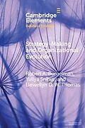 E-Book (epub) Strategy-Making and Organizational Evolution von Robert Alexander Burgelman, Yuliya Snihur, Llewellyn Douglas William Thomas