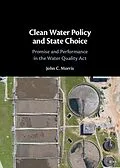 E-Book (pdf) Clean Water Policy and State Choice von John C. Morris