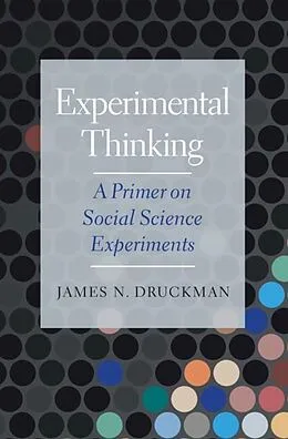 E-Book (epub) Experimental Thinking von James N. Druckman