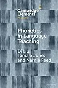 E-Book (epub) Phonetics in Language Teaching von Tamara Jones, Di Liu, Marnie Reed