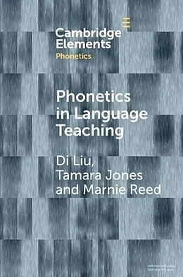 E-Book (epub) Phonetics in Language Teaching von Tamara Jones, Di Liu, Marnie Reed