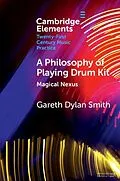 E-Book (epub) Philosophy of Playing Drum Kit von Gareth Dylan Smith