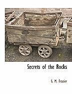 Couverture cartonnée Secrets of the Rocks de S. M. Frazier