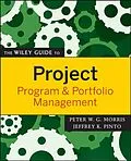 E-Book (epub) Wiley Guide to Project, Program, and Portfolio Management von Peter W. G. Morris, Jeffrey K. Pinto