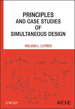 E-Book (pdf) Principles and Case Studies of Simultaneous Design von William L. Luyben