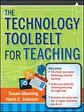 E-Book (pdf) The Technology Toolbelt for Teaching von Susan Manning, Kevin E. Johnson