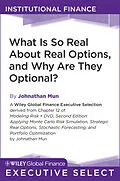 E-Book (epub) What Is So Real About Real Options, and Why Are They Optional? von Johnathan Mun