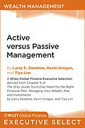 E-Book (epub) Active versus Passive Management von Larry E, Swedroe, Kevin Grogan