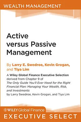 E-Book (epub) Active versus Passive Management von Larry E, Swedroe, Kevin Grogan