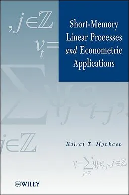 E-Book (pdf) Short-Memory Linear Processes and Econometric Applications von Kairat T. Mynbaev