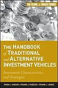 E-Book (pdf) The Handbook of Traditional and Alternative Investment Vehicles von Mark J. P. Anson, Frank J. Fabozzi, Frank J. Jones