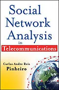 E-Book (pdf) Social Network Analysis in Telecommunications, von Carlos Andre Reis Pinheiro