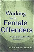 E-Book (pdf) Working with Female Offenders von Katherine van Wormer