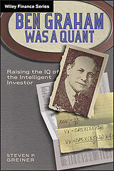 eBook (epub) Ben Graham Was a Quant de Steven P. Greiner