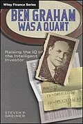 E-Book (epub) Ben Graham Was a Quant von Steven P. Greiner