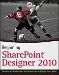 E-Book (epub) Beginning SharePoint Designer 2010 von Woodrow W. Windischman, Bryan Phillips, Asif Rehmani