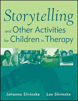 E-Book (pdf) Storytelling and Other Activities for Children in Therapy von Johanna Slivinske, Lee Slivinske